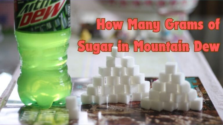 How Many Grams of Sugar in Mountain Dew